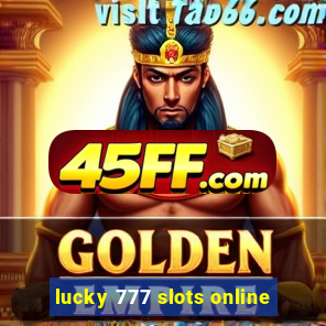 lucky 777 slots online